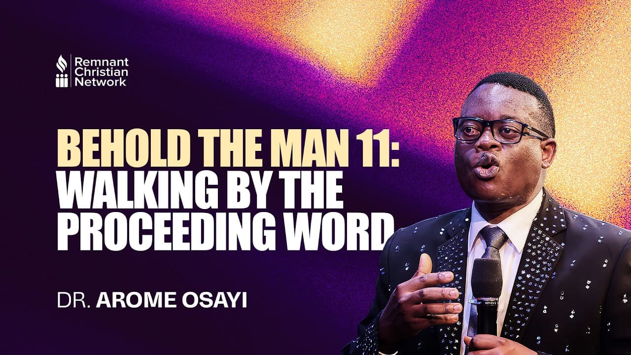 Behold The Man 11: Walking By The Proceeding Word