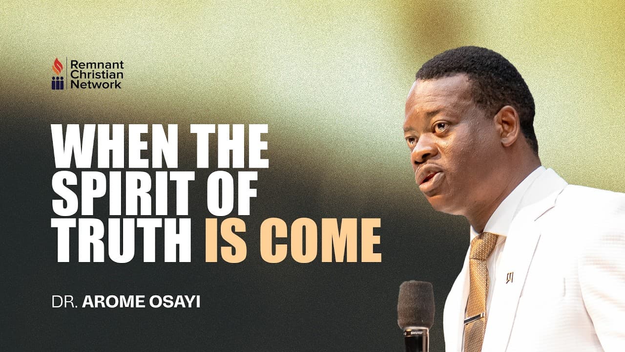 When The Spirit Of Truth Is Come